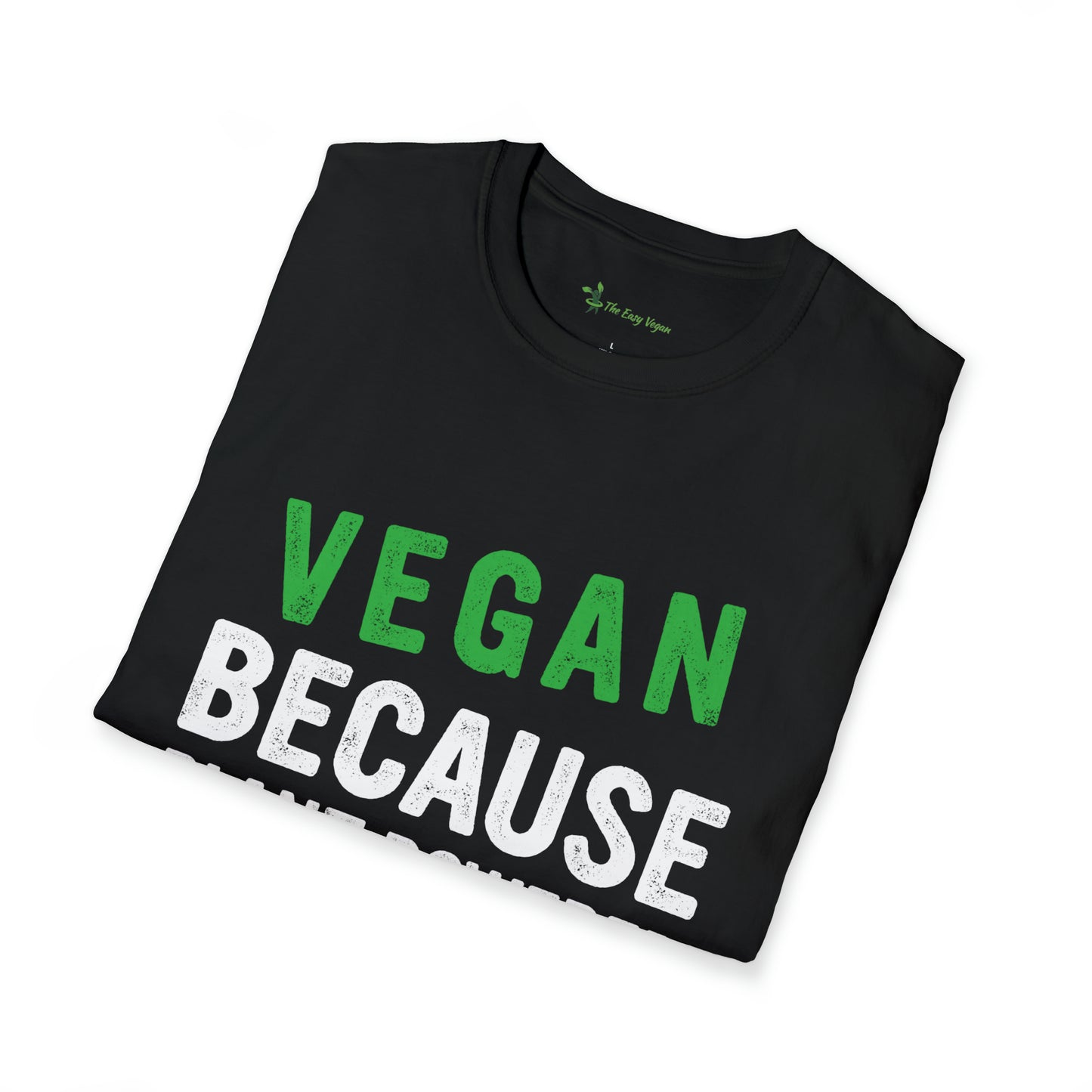 Vegan Because Plant Powered Badass was not and Official Title T-shirt