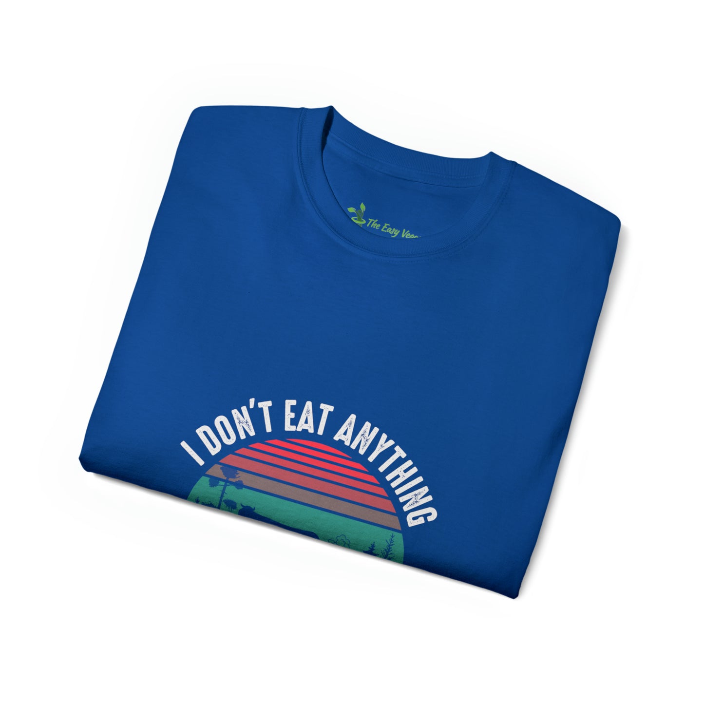 I don't eat anything that Farts -Tee
