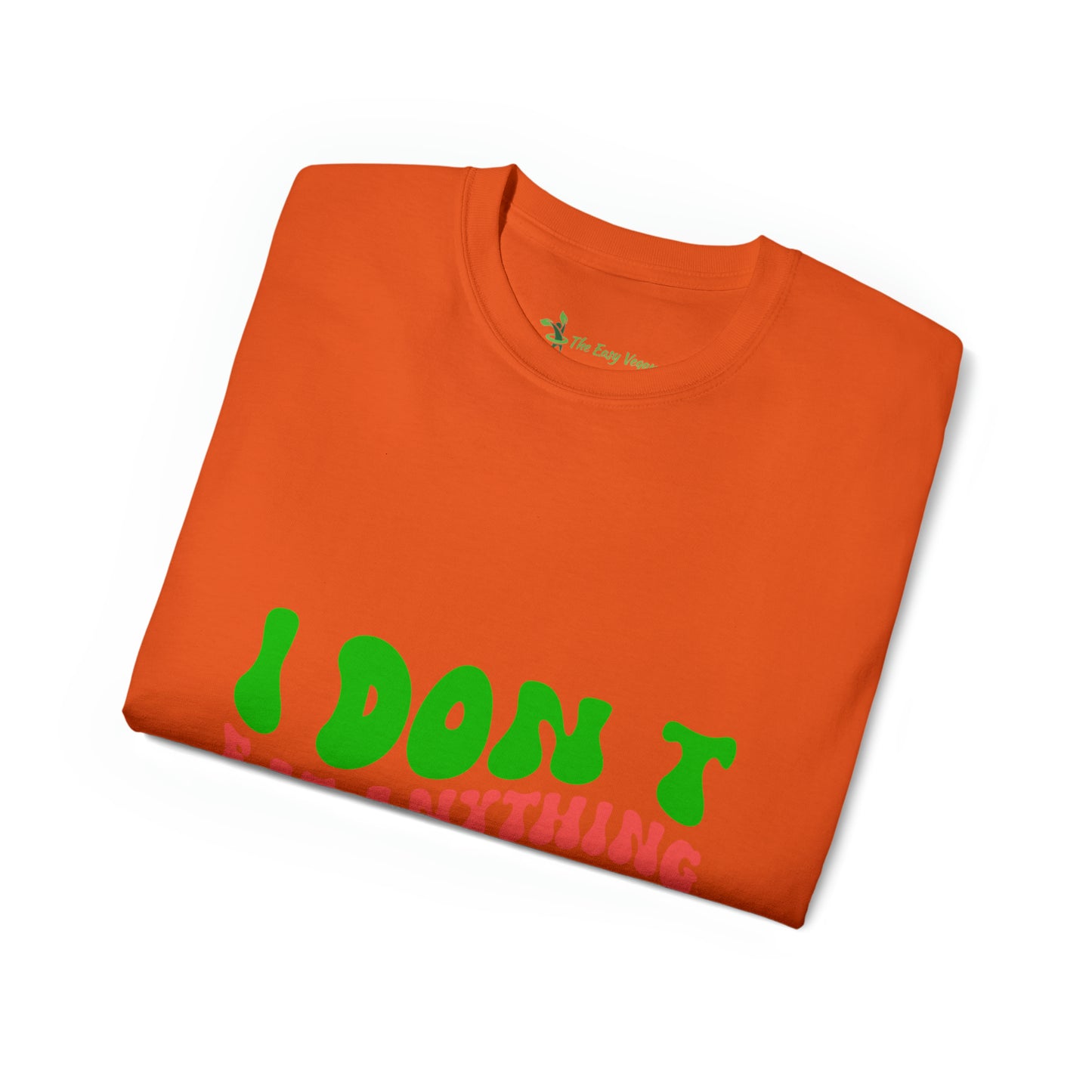 I don't Eat anything that Poops - Tee