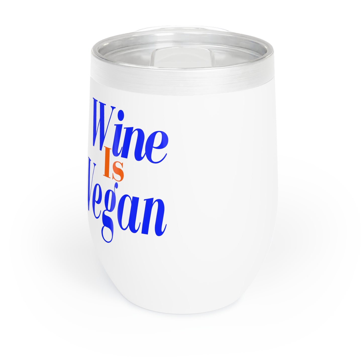 Chill Wine is Vegan Tumbler