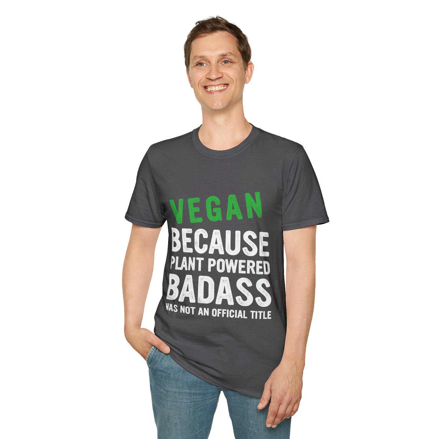 Vegan Because Plant Powered Badass was not and Official Title T-shirt