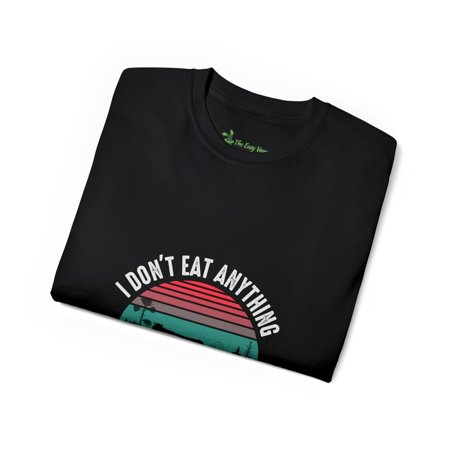 I don't eat anything that Farts -Tee