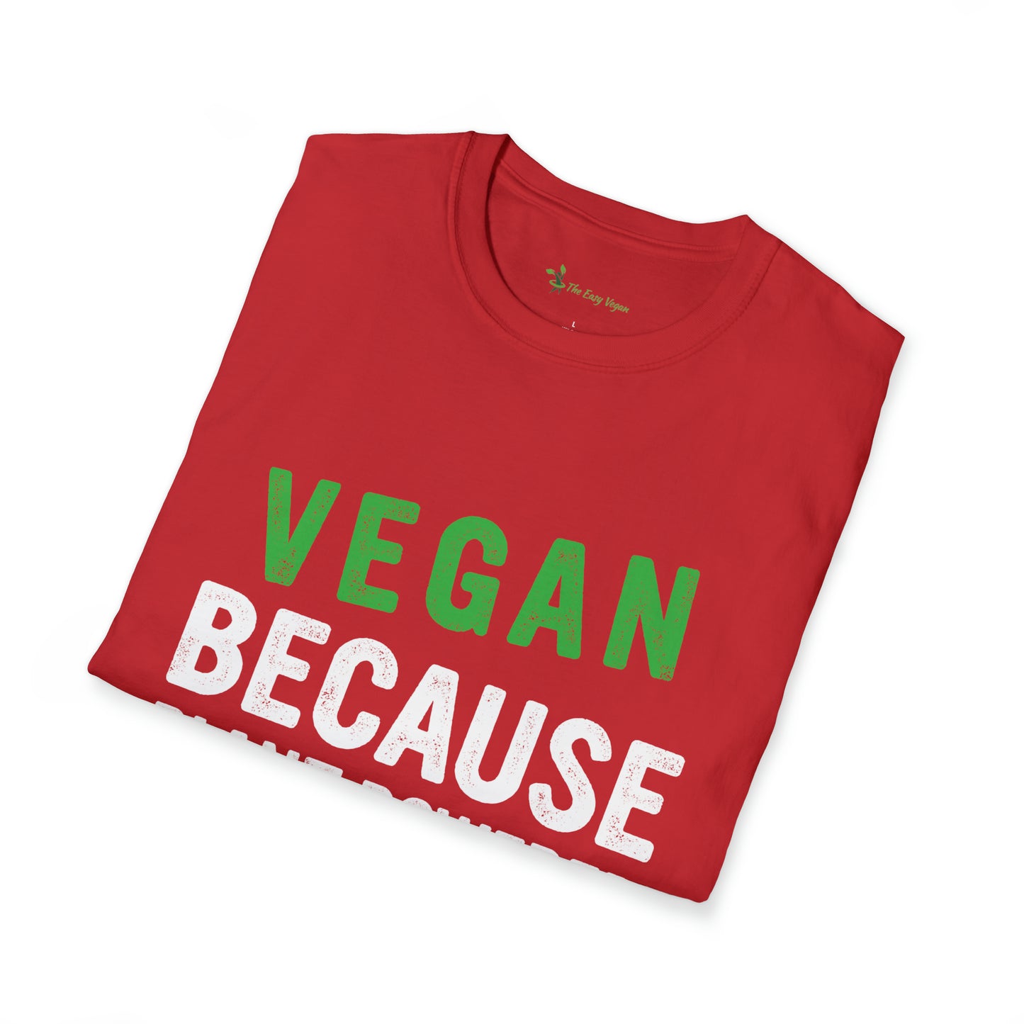 Vegan Because Plant Powered Badass was not and Official Title T-shirt