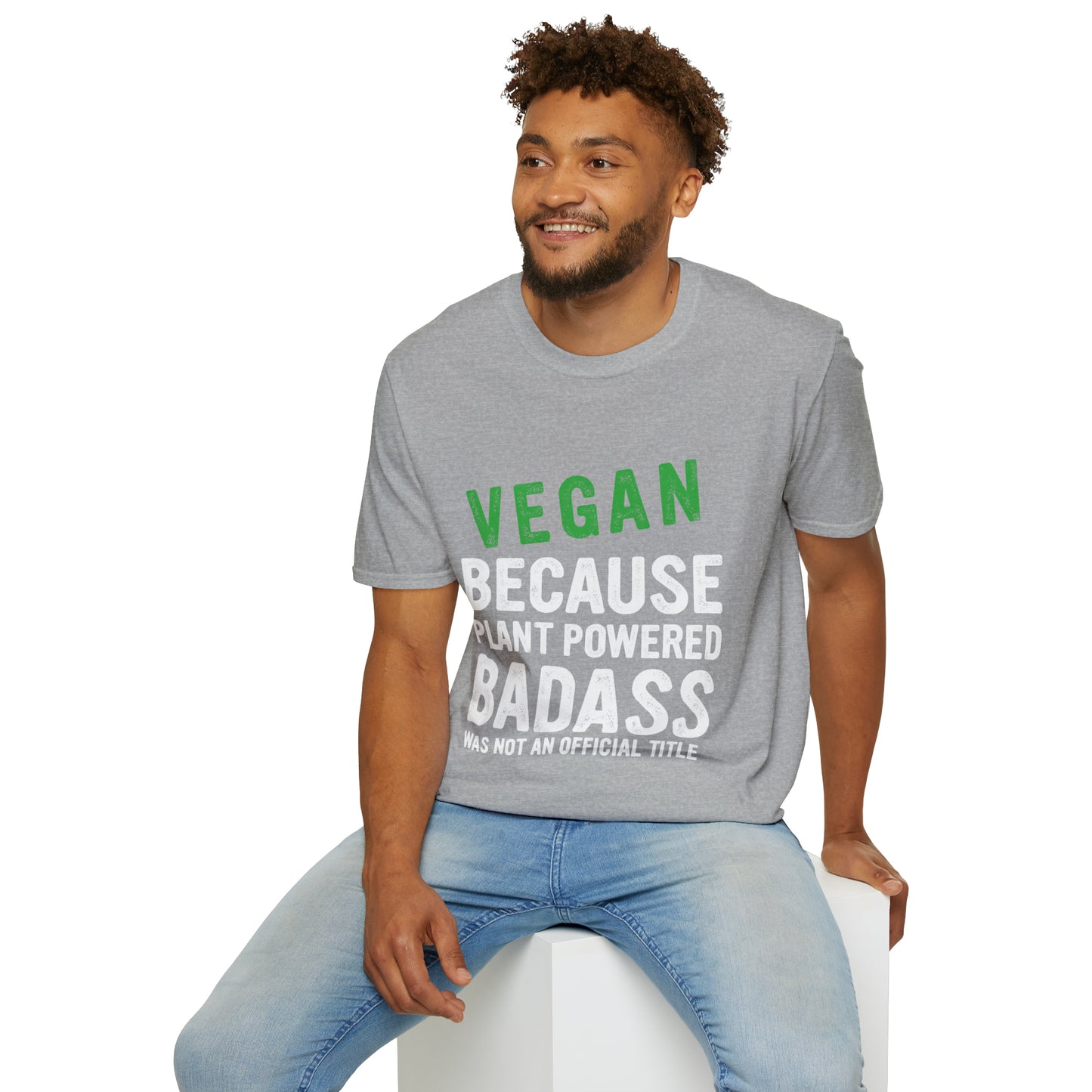 Vegan Because Plant Powered Badass was not and Official Title T-shirt