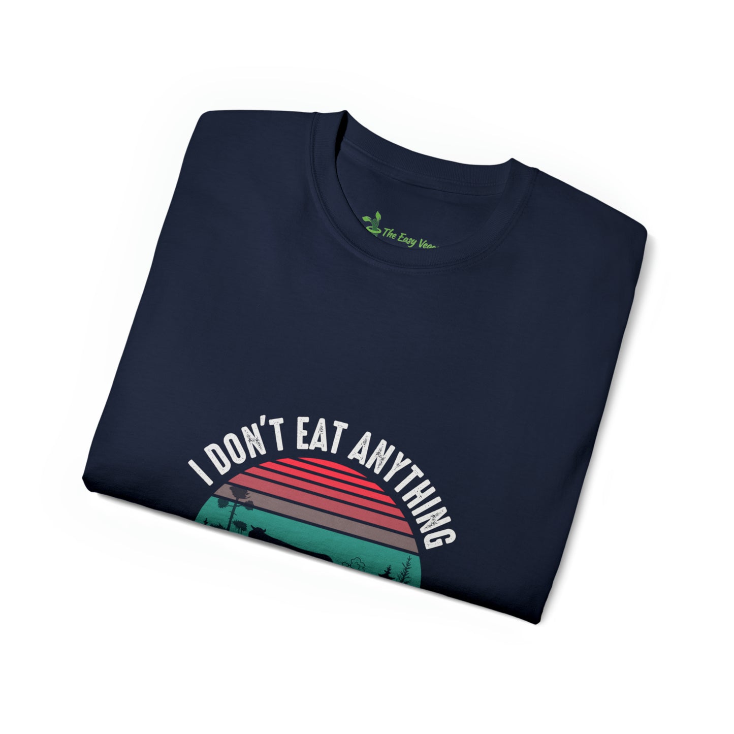 I don't eat anything that Farts -Tee