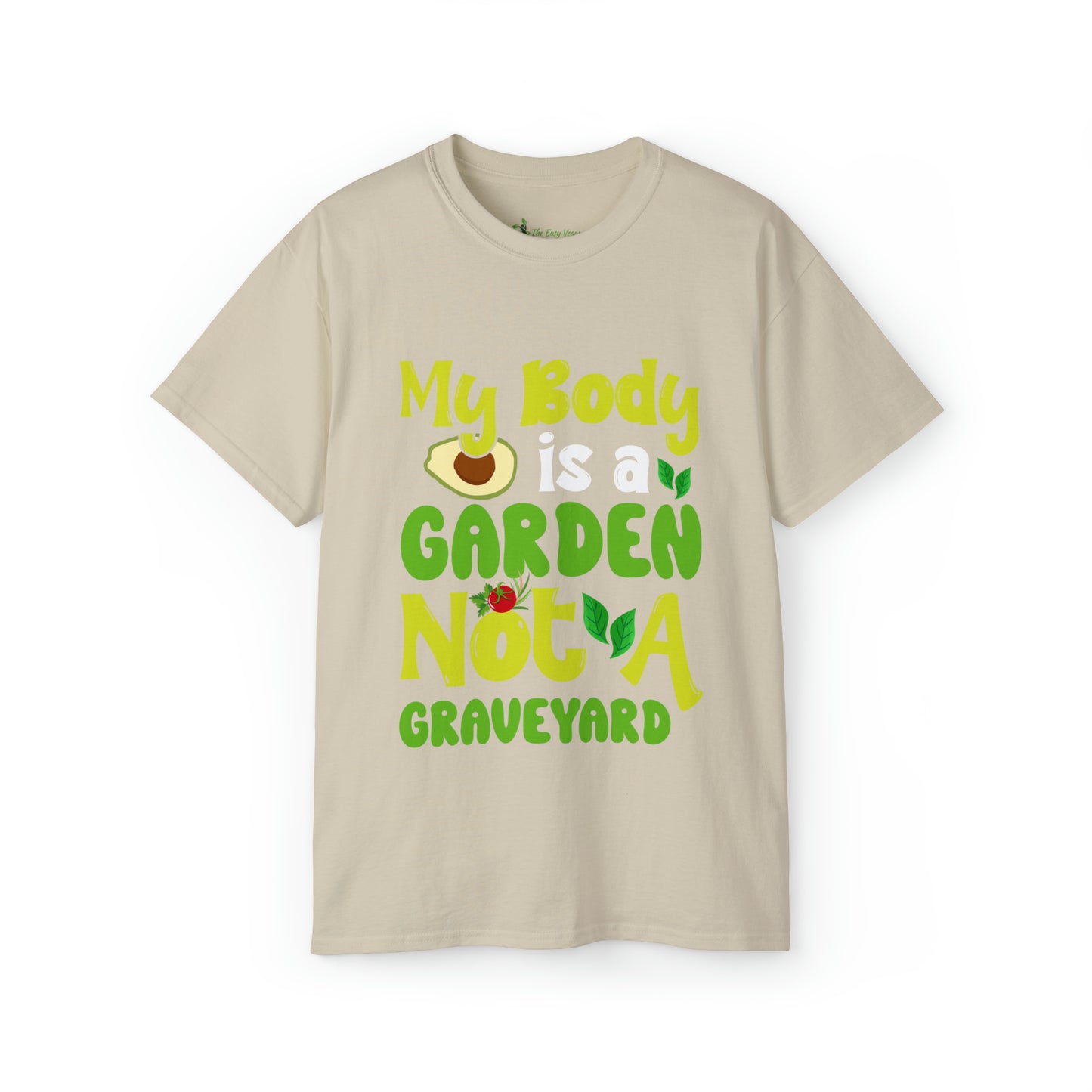 My Body is a Garden no a Graveyard - Cotton Tee