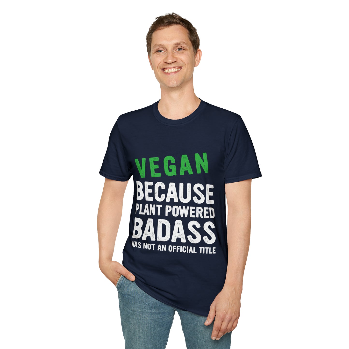 Vegan Because Plant Powered Badass was not and Official Title T-shirt