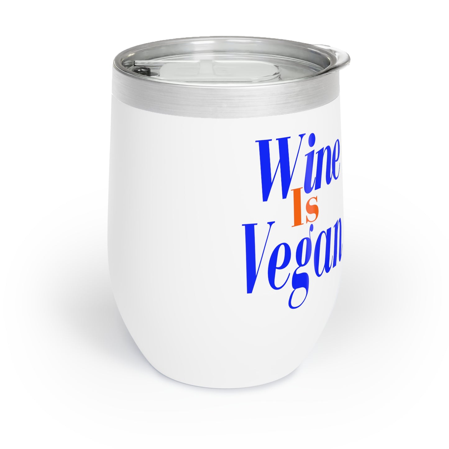 Chill Wine is Vegan Tumbler