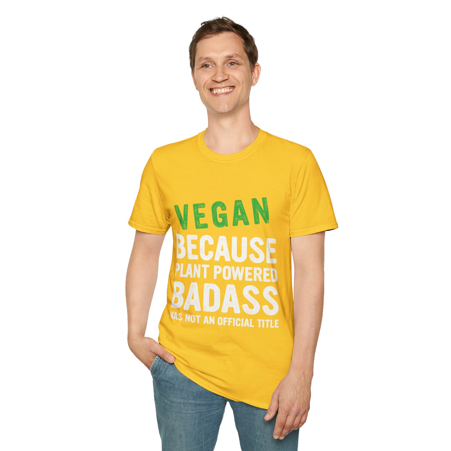 Vegan Because Plant Powered Badass was not and Official Title T-shirt