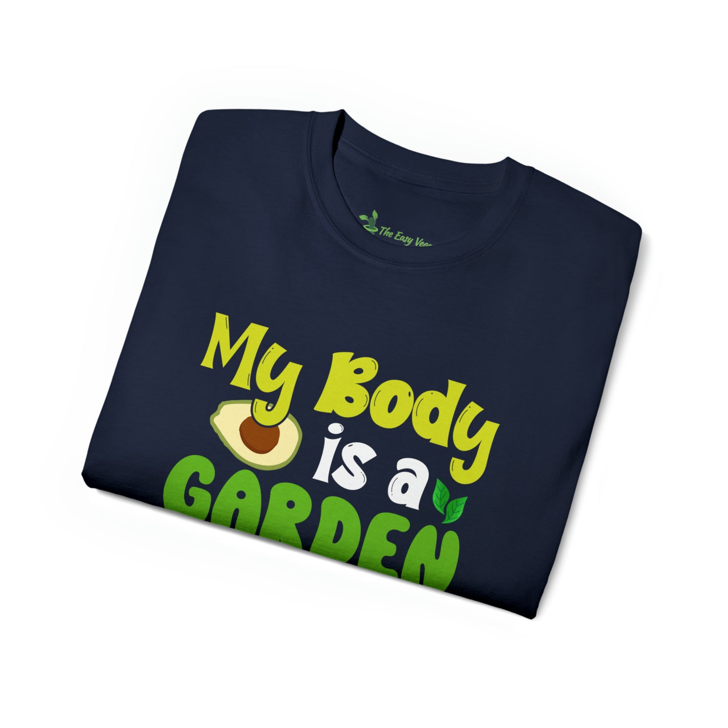 My Body is a Garden no a Graveyard - Cotton Tee