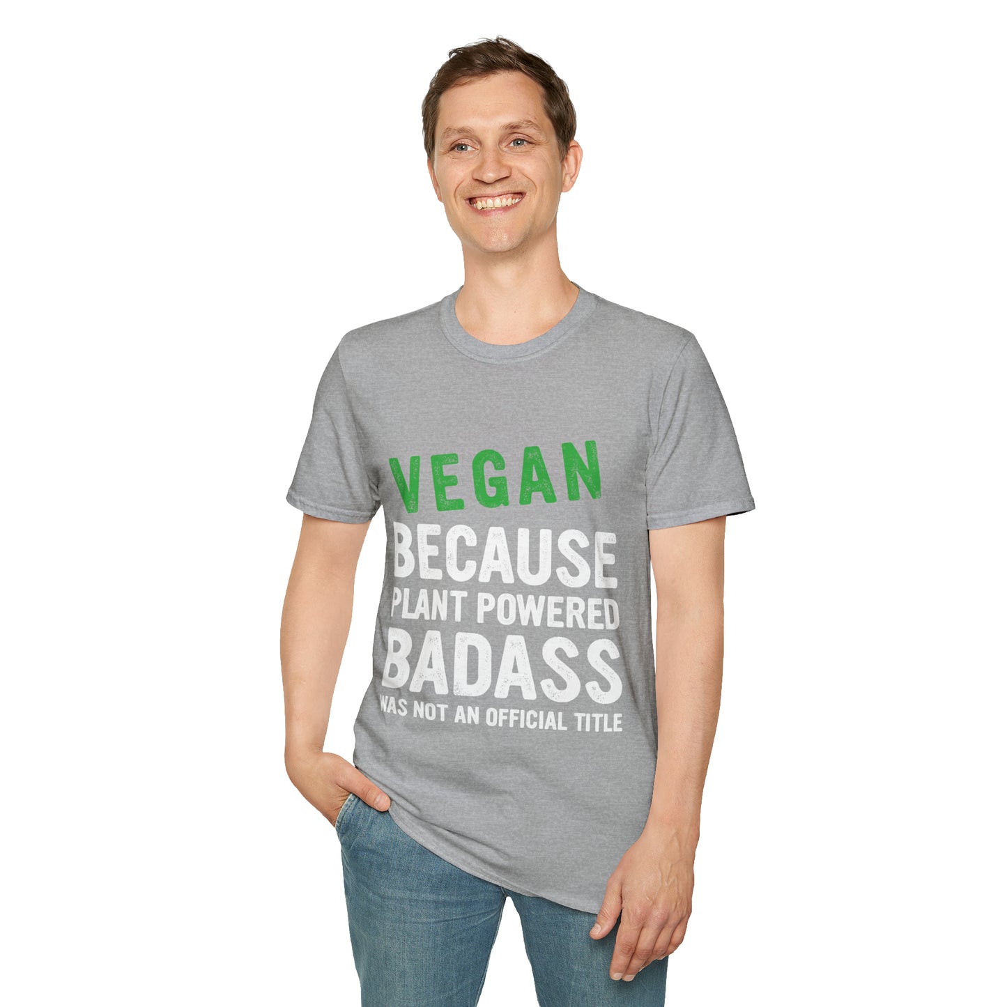 Vegan Because Plant Powered Badass was not and Official Title T-shirt