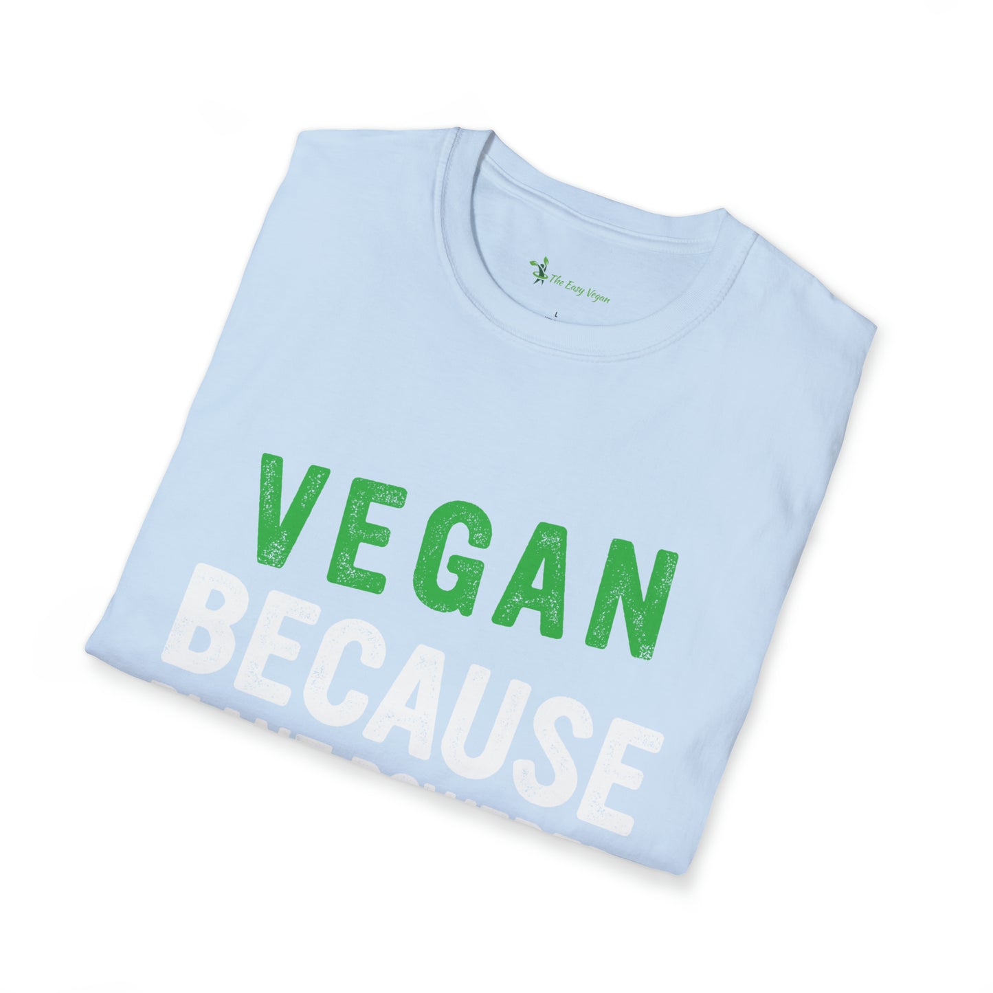 Vegan Because Plant Powered Badass was not and Official Title T-shirt
