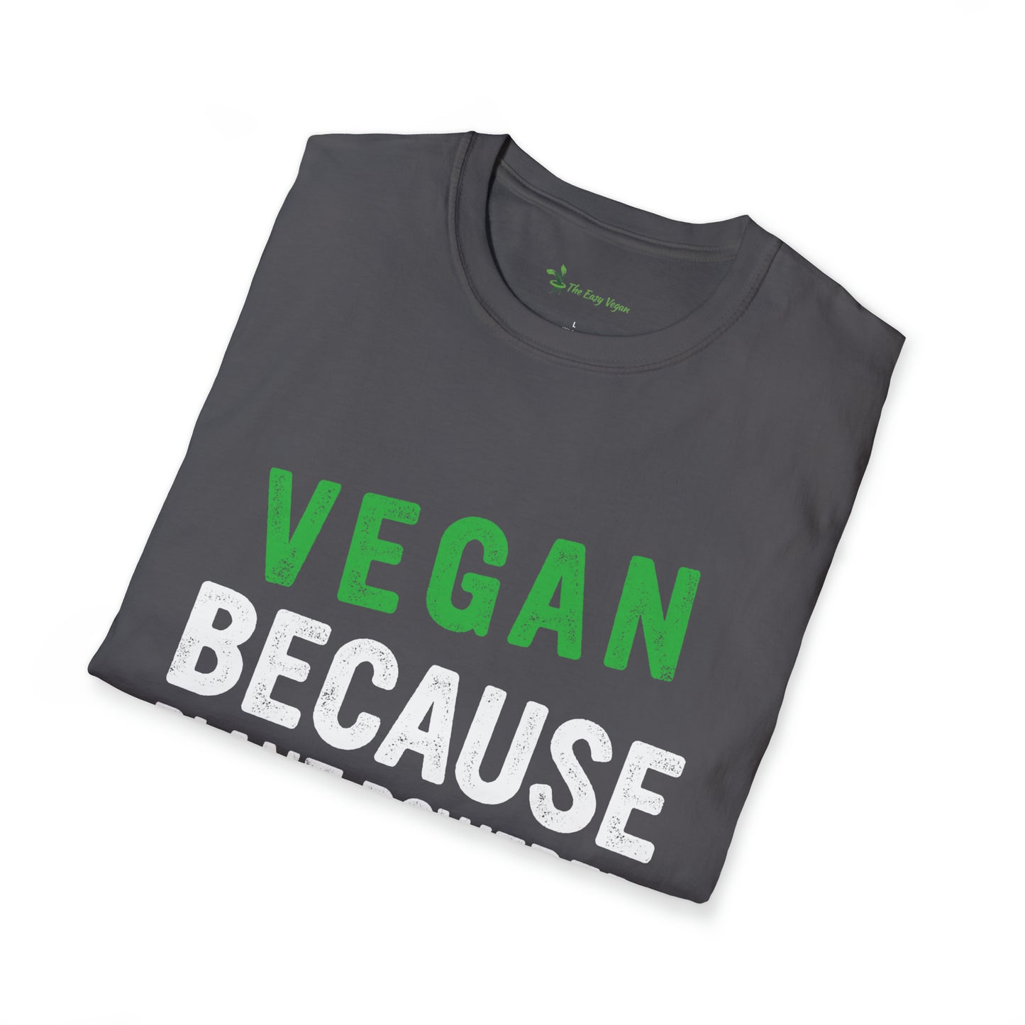 Vegan Because Plant Powered Badass was not and Official Title T-shirt