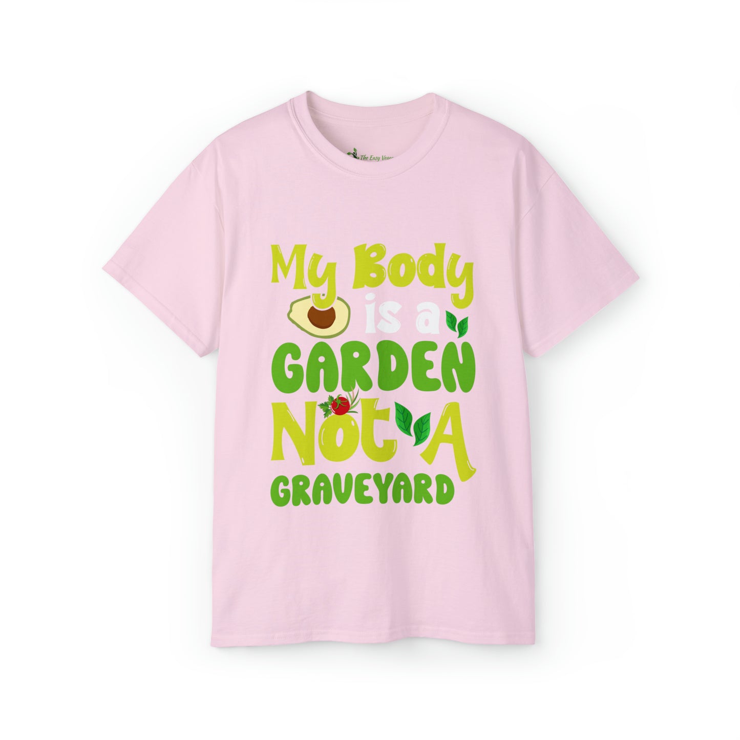 My Body is a Garden no a Graveyard - Cotton Tee