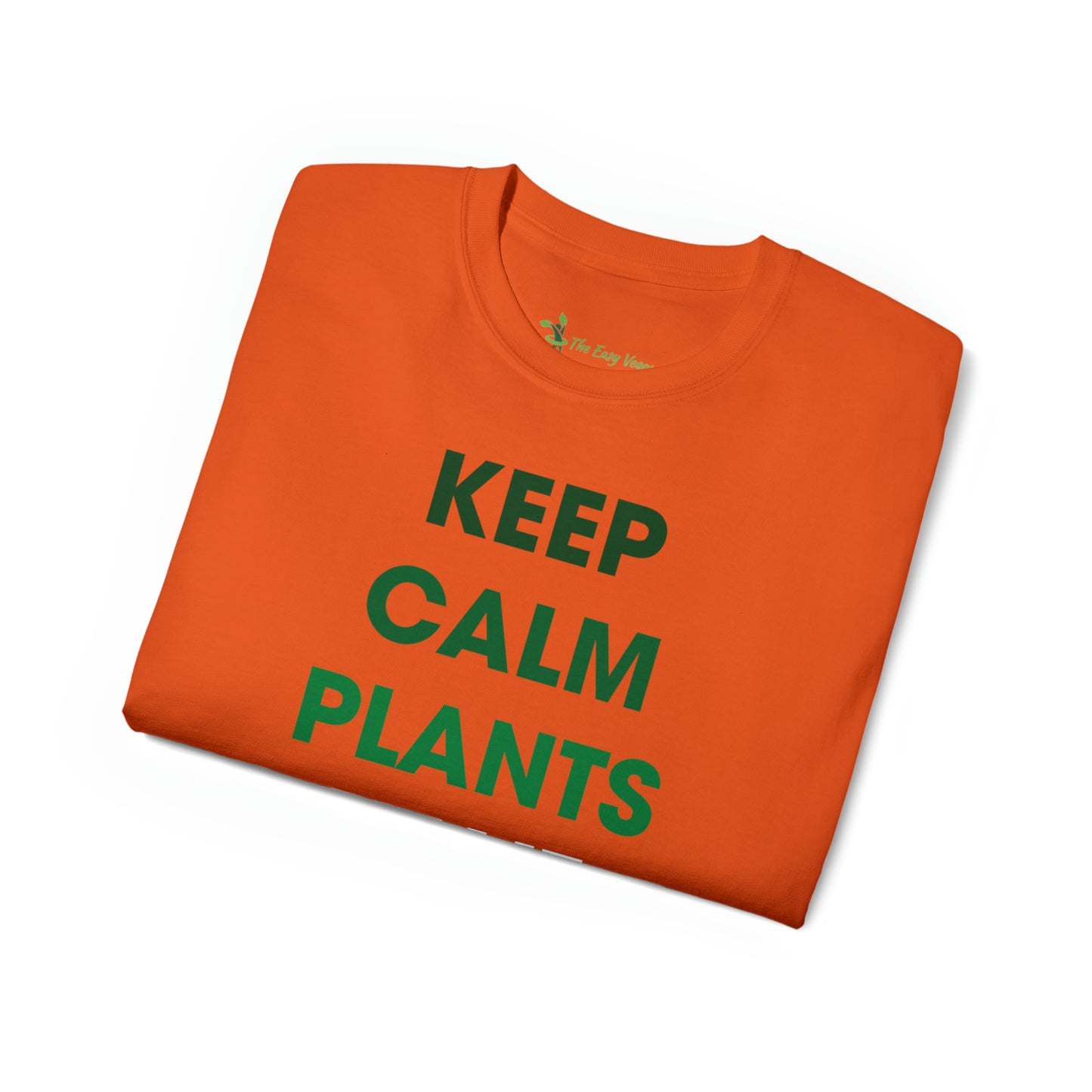 Keep Calm Plants Have Protien -  Tee