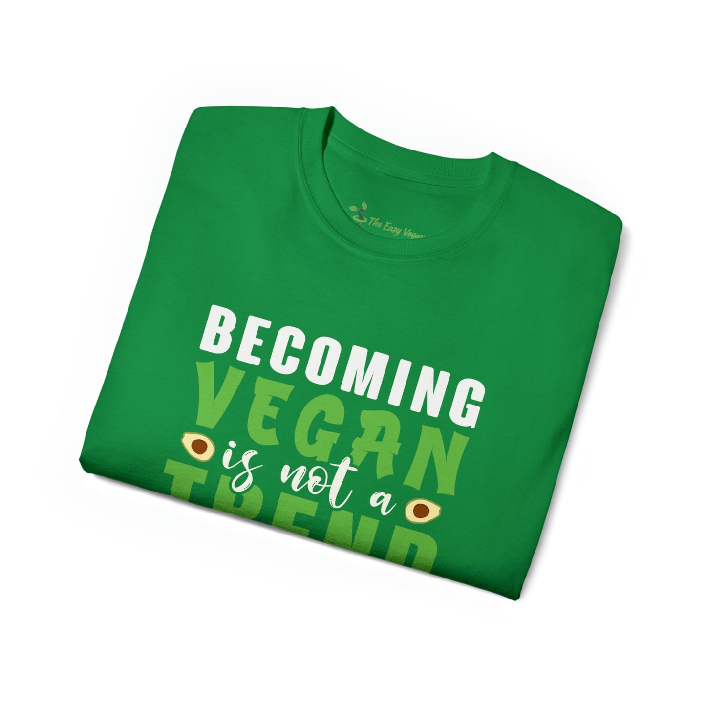 Becoming Vegan is not a Trend -  Cotton Tee