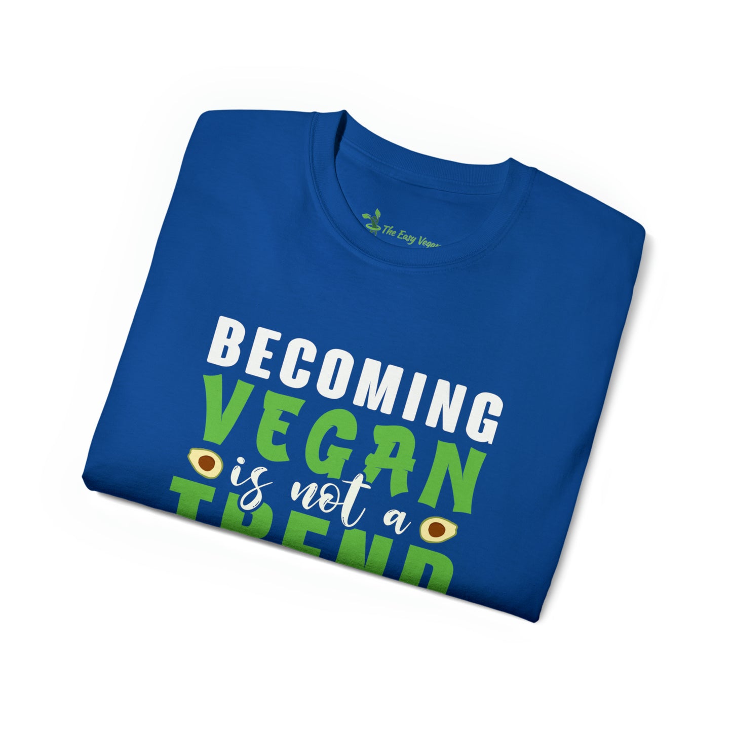 Becoming Vegan is not a Trend -  Cotton Tee