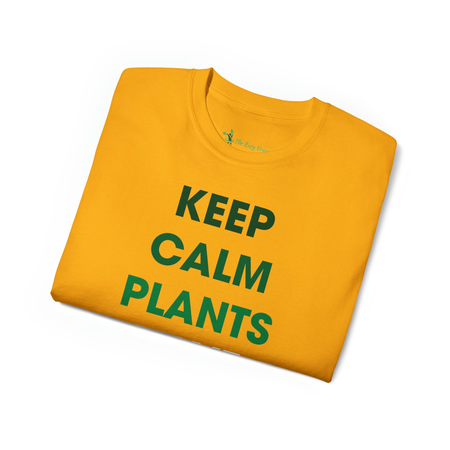 Keep Calm Plants Have Protien -  Tee