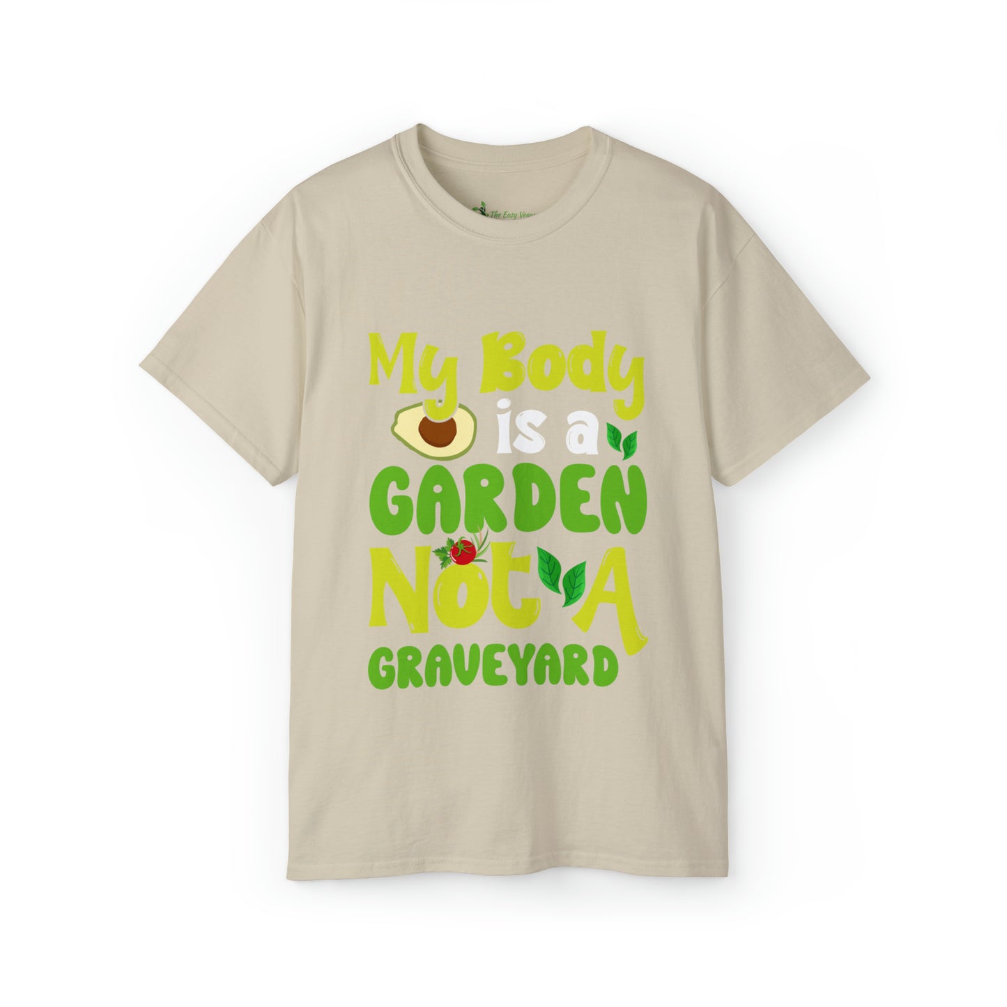 My Body is a Garden no a Graveyard -  Cotton Tee