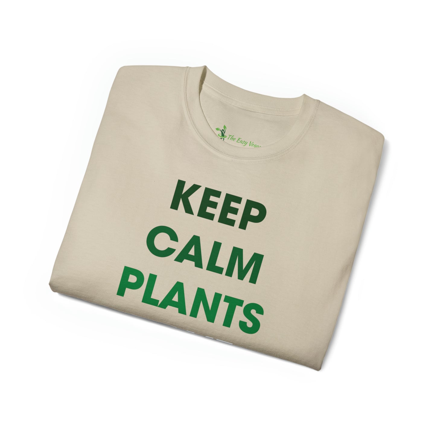 Keep Calm Plants Have Protien -  Tee