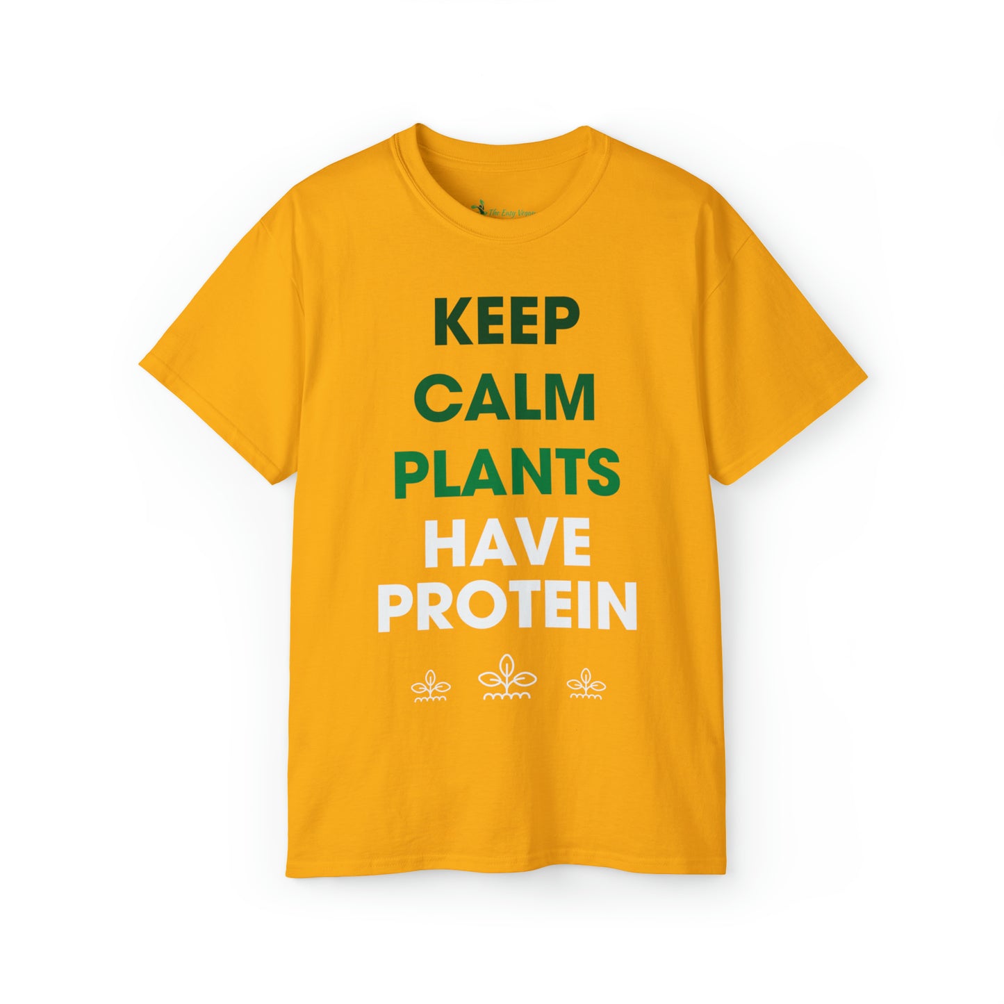 Keep Calm Plants Have Protien -  Tee