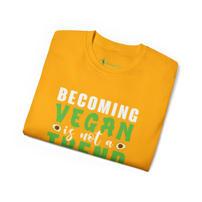 Becoming Vegan is not a Trend -  Cotton Tee