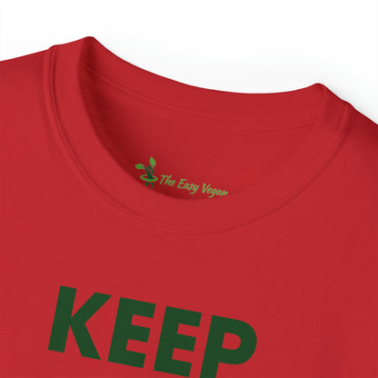 Keep Calm Plants Have Protien -  Tee